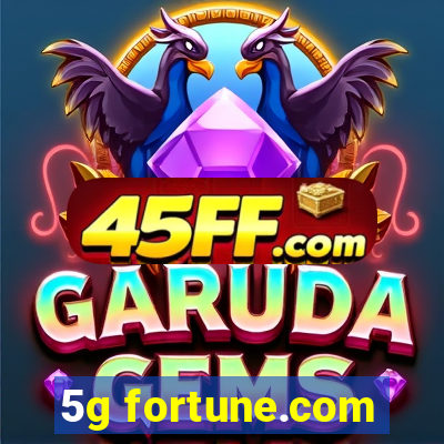 5g fortune.com